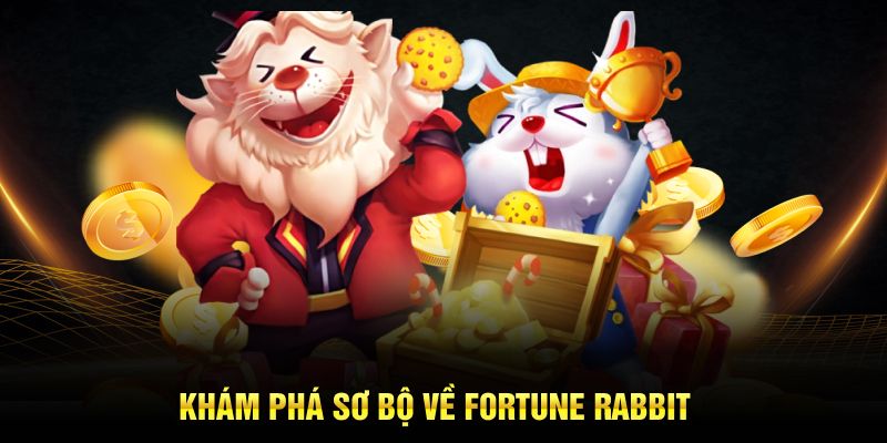 Khám phá sơ bộ về Fortune Rabbit