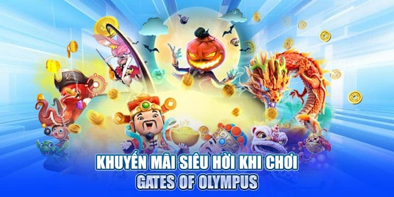 Khuyến mãi siêu hời khi chơi Gates of Olympus